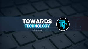 Towards Technology
